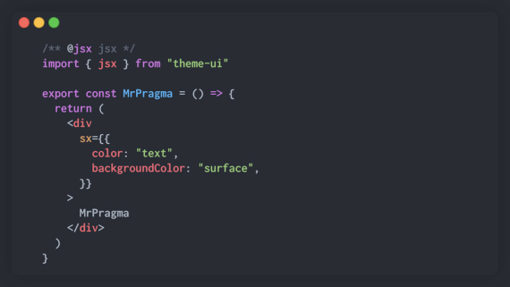 Understanding Theme UI: 1 - Jsx Pragma